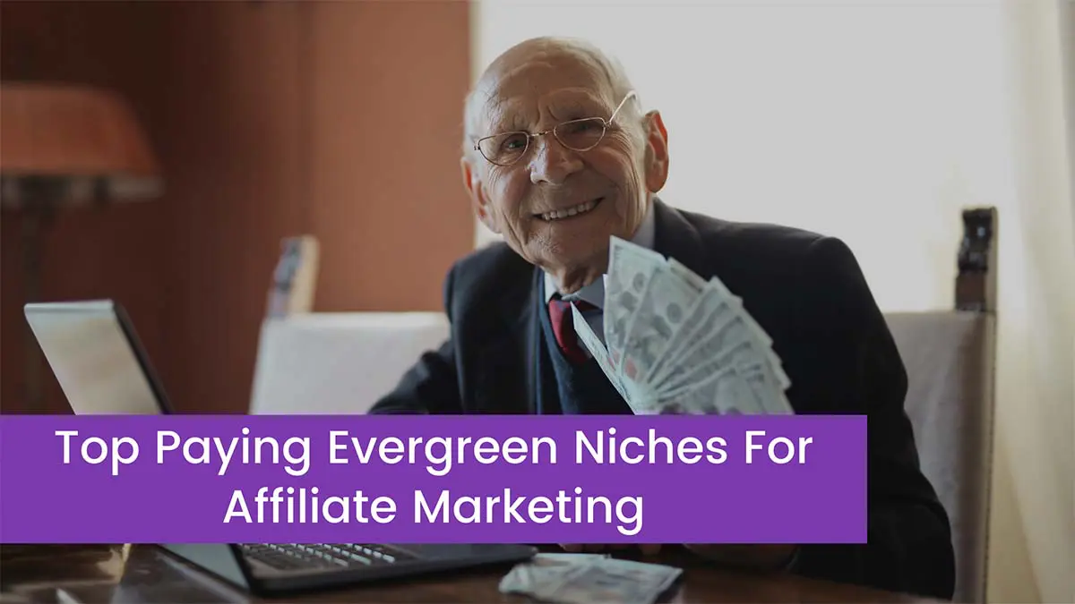 Read more about the article Best Top Paying 11 Evergreen Niches For Affiliate Marketing in 2023