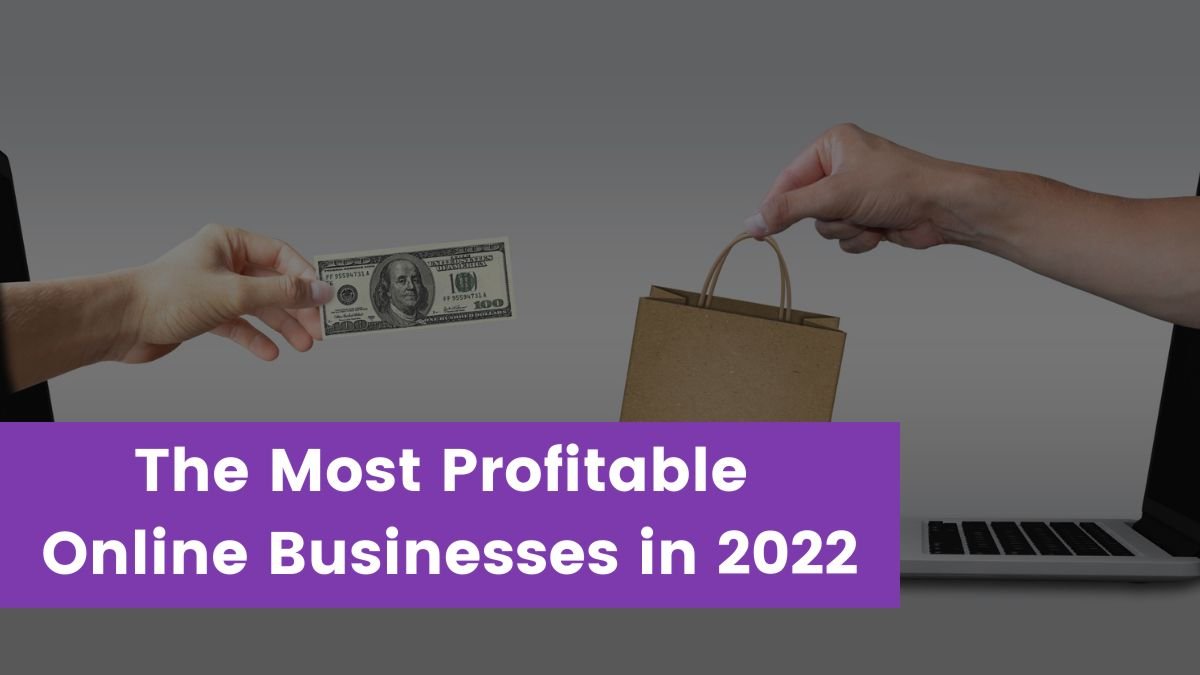 You are currently viewing What Are The Most Profitable Online Businesses in 2023?
