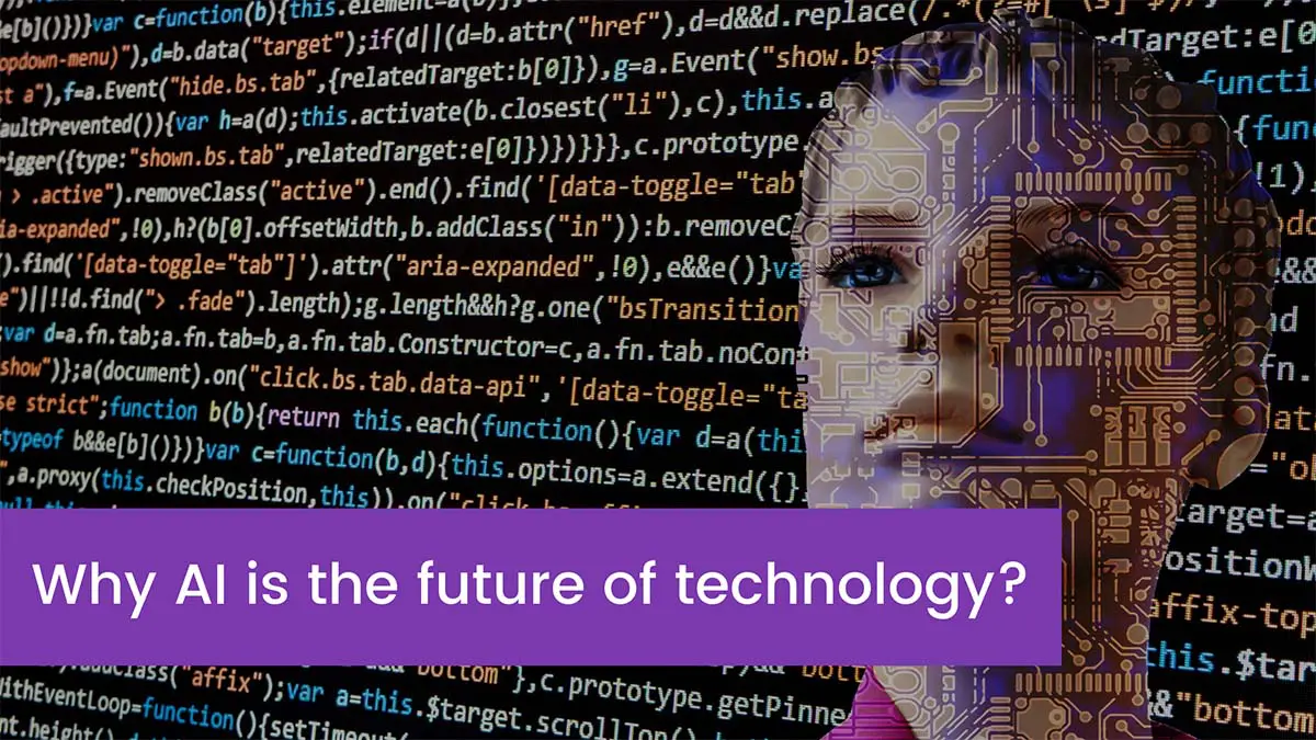 You are currently viewing Why AI is the future of technology?