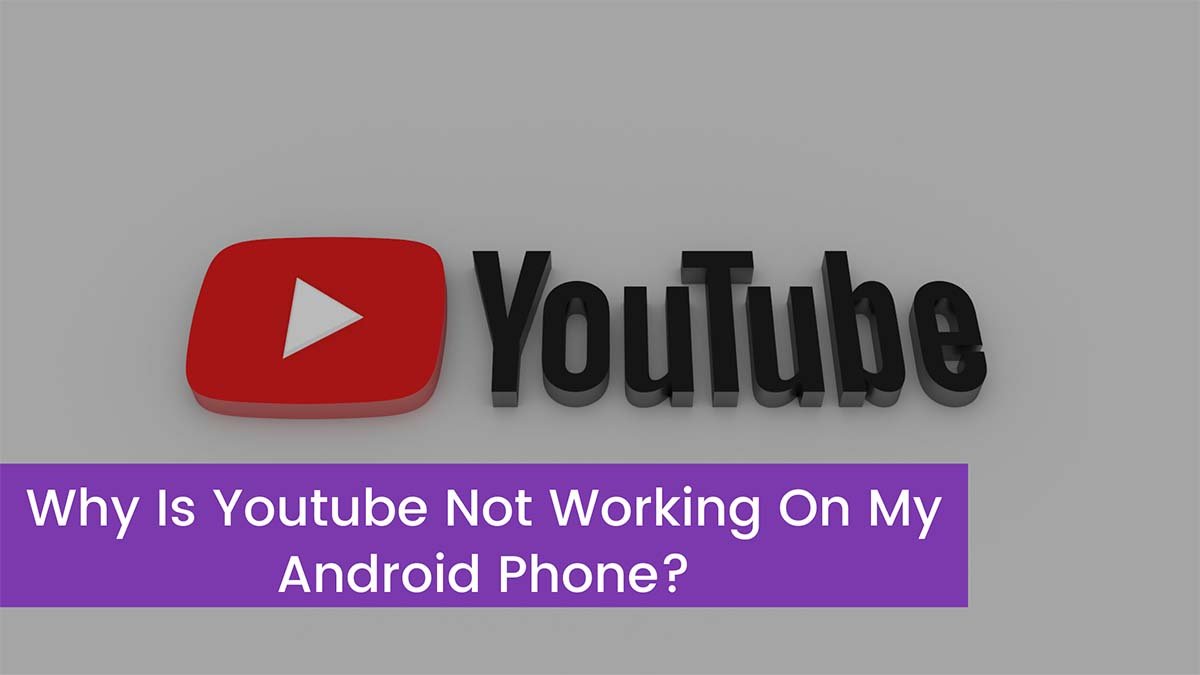 You are currently viewing [Fixed 2023] Why Is Youtube Not Working On My Android Phone?