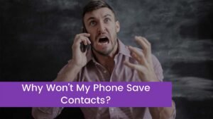 Read more about the article Why won’t my phone save contacts?