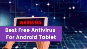 Read more about the article Best Free Antivirus For Android Tablet