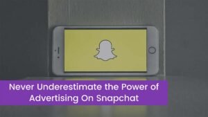 Read more about the article Never Underestimate the Power of Advertising On Snapchat