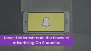 Read more about the article Never Underestimate the Power of Advertising On Snapchat