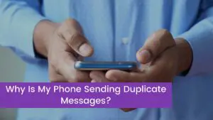 Read more about the article Why Is My Phone Sending Duplicate Messages And How To Fix It?