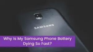 Read more about the article Fix: Why Is My Samsung Phone Battery Dying So Fast?