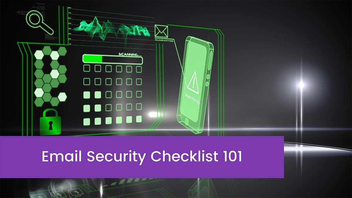 You are currently viewing What is Email Security Checklist 101?