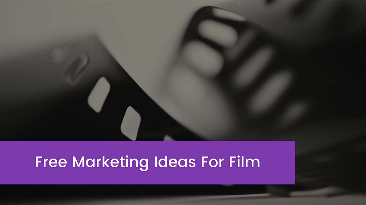 You are currently viewing Free Marketing Ideas For Film In 2023