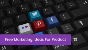 Read more about the article Free Marketing Ideas For Product in 2023