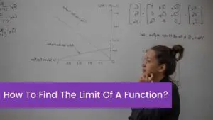 Read more about the article How To Find The Limit Of A Function?