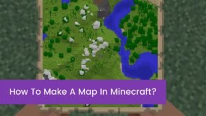Read more about the article How To Make A Map In Minecraft?