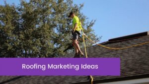 Read more about the article Top 7 Best Roofing marketing ideas in 2023