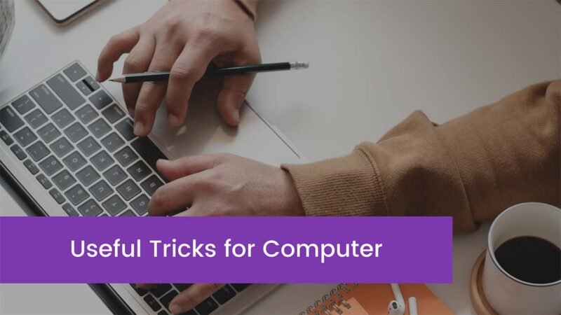 Useful Tricks for Computer