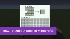 Read more about the article [ Best Guide ] How To Make Paper In Minecraft?