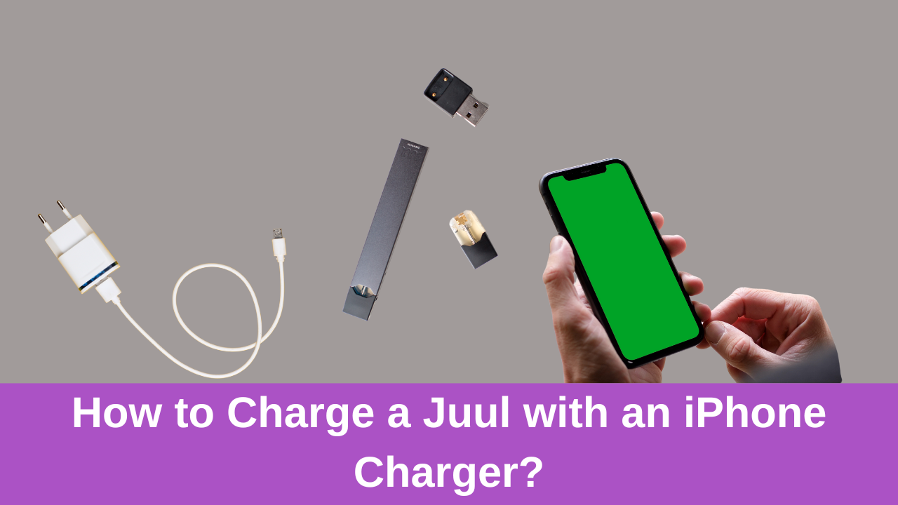 Read more about the article How to Charge a Juul with an iPhone Charger?