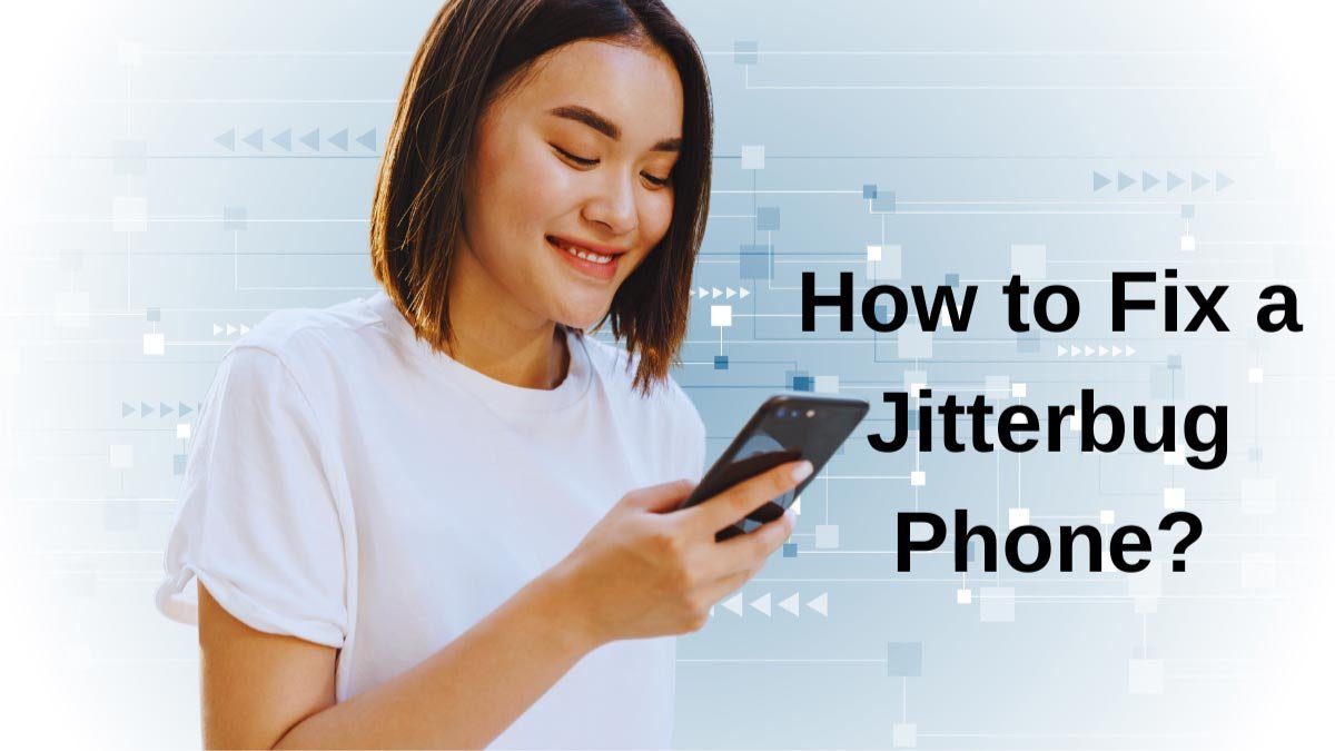 You are currently viewing How to Fix a Jitterbug Phone?