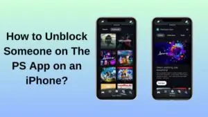 Read more about the article How to Unblock Someone on The PS App on an iPhone?
