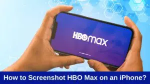 Read more about the article How to Screenshot HBO Max on an iPhone?
