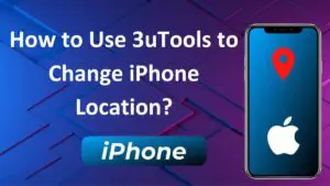 Read more about the article How to Use 3uTools to Change iPhone Location?