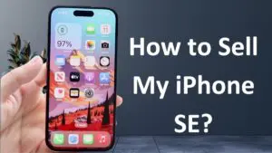 Read more about the article How to Sell My iPhone SE?