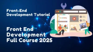 Read more about the article Front-End Development Tutorial