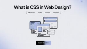 Read more about the article What is CSS in web design