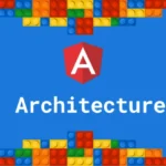 Angular Modules & Architecture — Organizing Your App Right